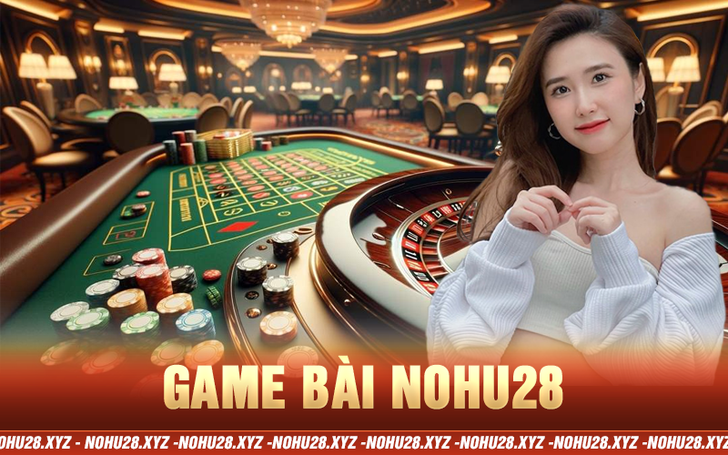 game-bài-tại-nohu28